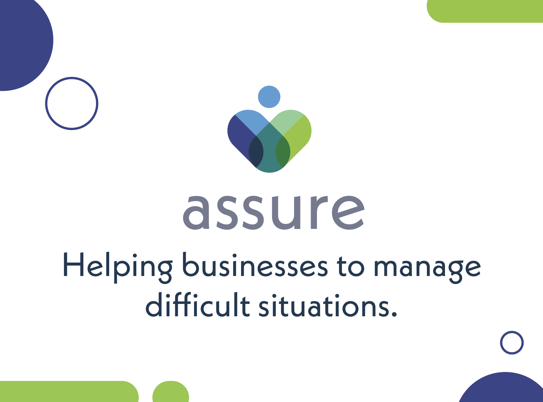 Assure - helping businesses to manage difficult situations.